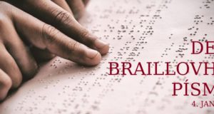 4. január – Svetový deň Braillovho písma 4. januar - Den Braillovho pisma